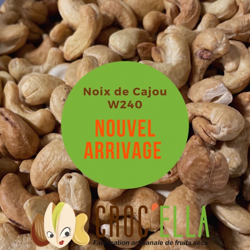 Arrivage noix de cajou crues w240 fruits secs décortiqués CROC'ELLA France